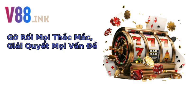Gỡ Rối Mọi Thắc Mắc, Giải Quyết Mọi Vấn Đề Gỡ Rối Mọi Thắc Mắc, Giải Quyết Mọi Vấn Đề