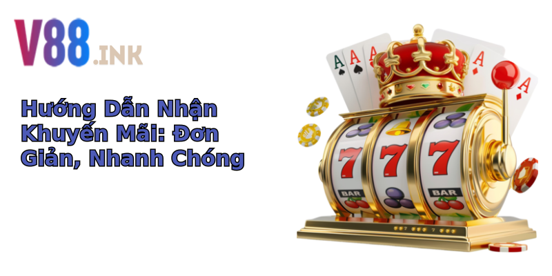 Hướng Dẫn Nhận Khuyến Mãi: Đơn Giản, Nhanh Chóng Hướng Dẫn Nhận Khuyến Mãi: Đơn Giản, Nhanh Chóng