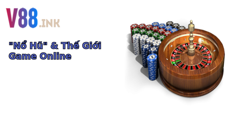 Nổ Hũ Là Gì - Khám Phá Thế Giới Đầy Kỳ Diệu Của Jackpot 1 no hu the gioi game online