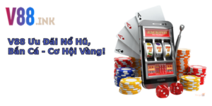 v88 uu ai no hu ban ca co hoi vang